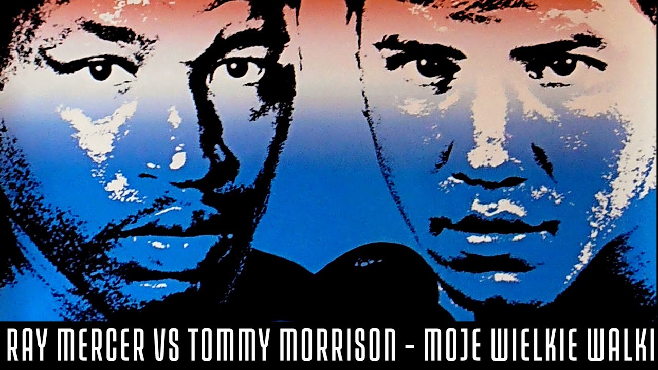 RAY MERCER VS TOMMY MORRISON - UCZEŃ ROCKY'EGO W PIEKLE - MOJE WIELKIE WALKI