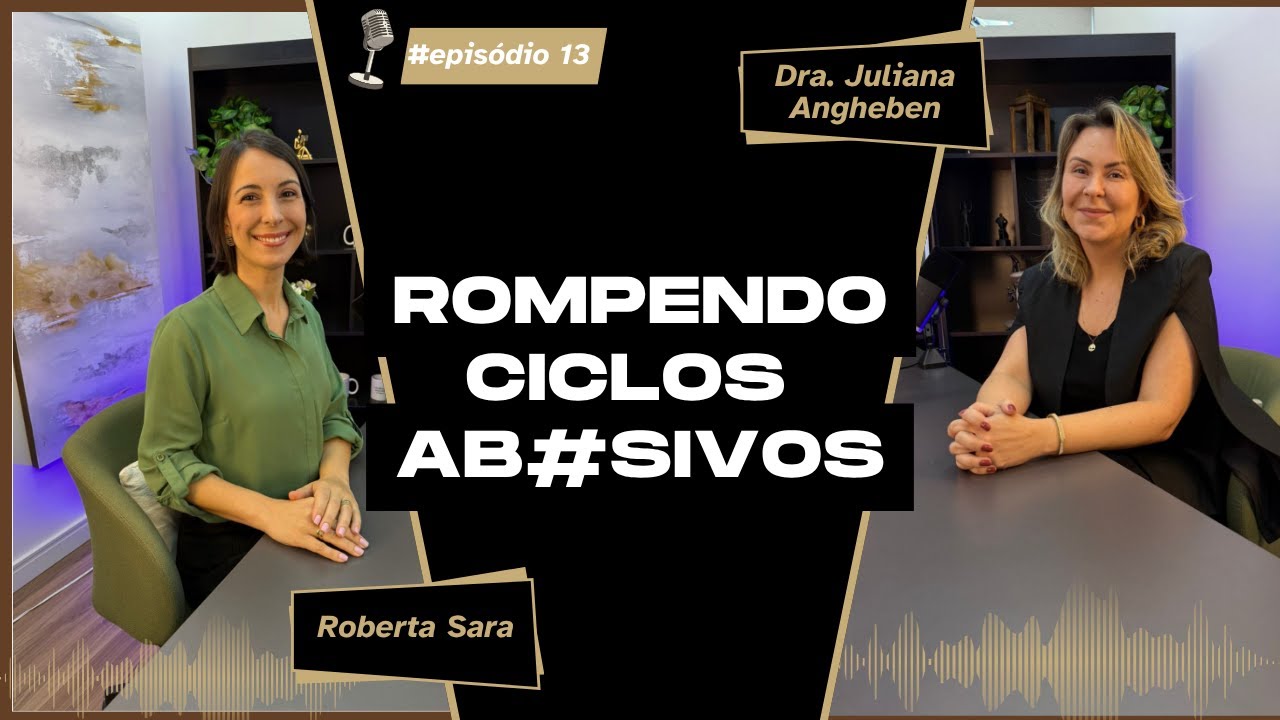 ROMPENDO CICLOS ABUS1VOS | Juliana Angheben | EP 17