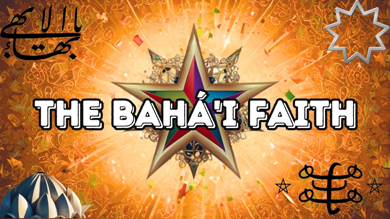 What is Baha'i Faith? ⭐ Introduction to The Basic Concepts of Baha'i Faith