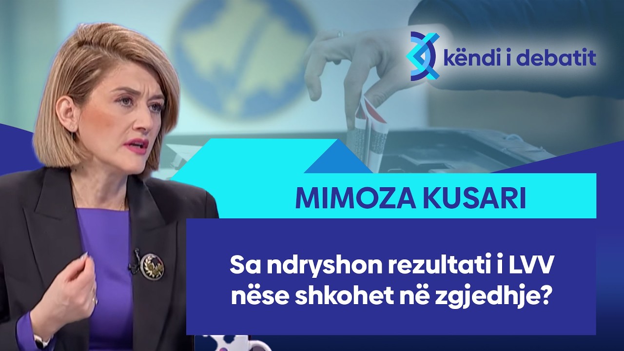 Sa ndryshon rezultati i LVV nëse shkohet në zgjedhje? – flet Mimoza Kusari