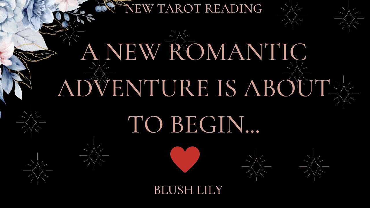 💖A New Romantic Adventure Is About to Begin - Online Tarot Pick a Card Reading 💖