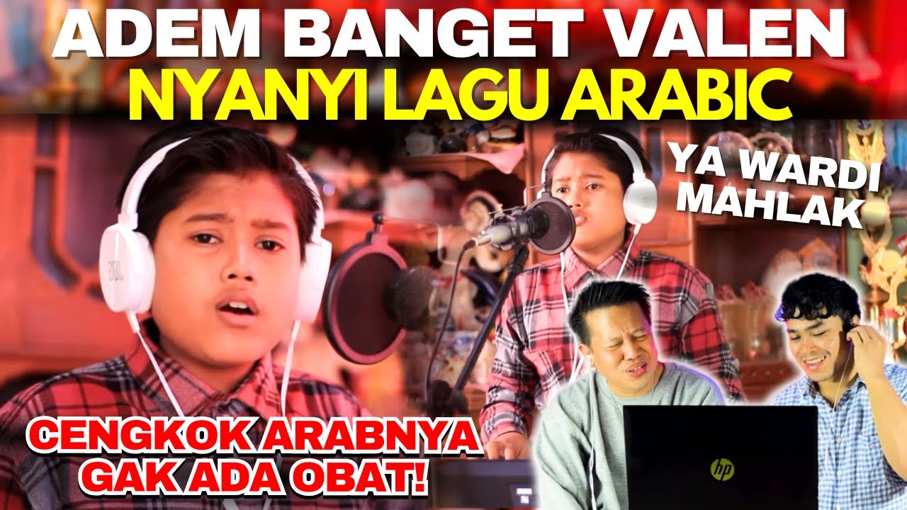 Dilibas Semua! Valen Bawakan Lagu Arabic Ya Wardi Mahlak, Cengkok Arabicnya Ny4*ndu Banget!