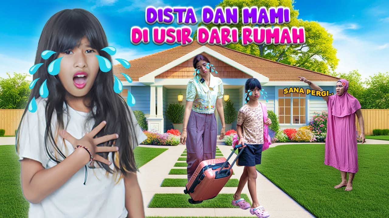 DISTA DAN MAMI DIUSIR DARI RUMAH SAMA EMAK😭!! TERNYATA EMAK SEJAHAT INI😊 #viralvideo