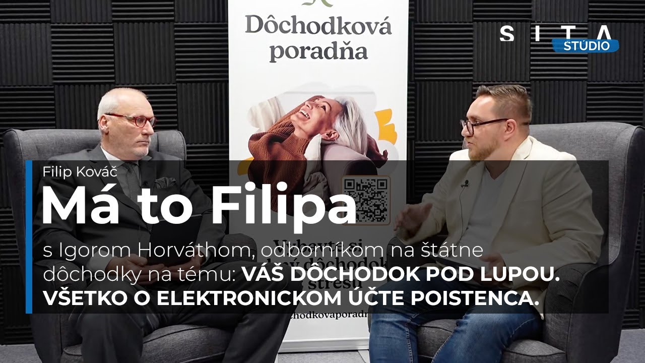 Igor Horváth o dôchodkoch a elektronickom účte poistenca | Má to Filipa