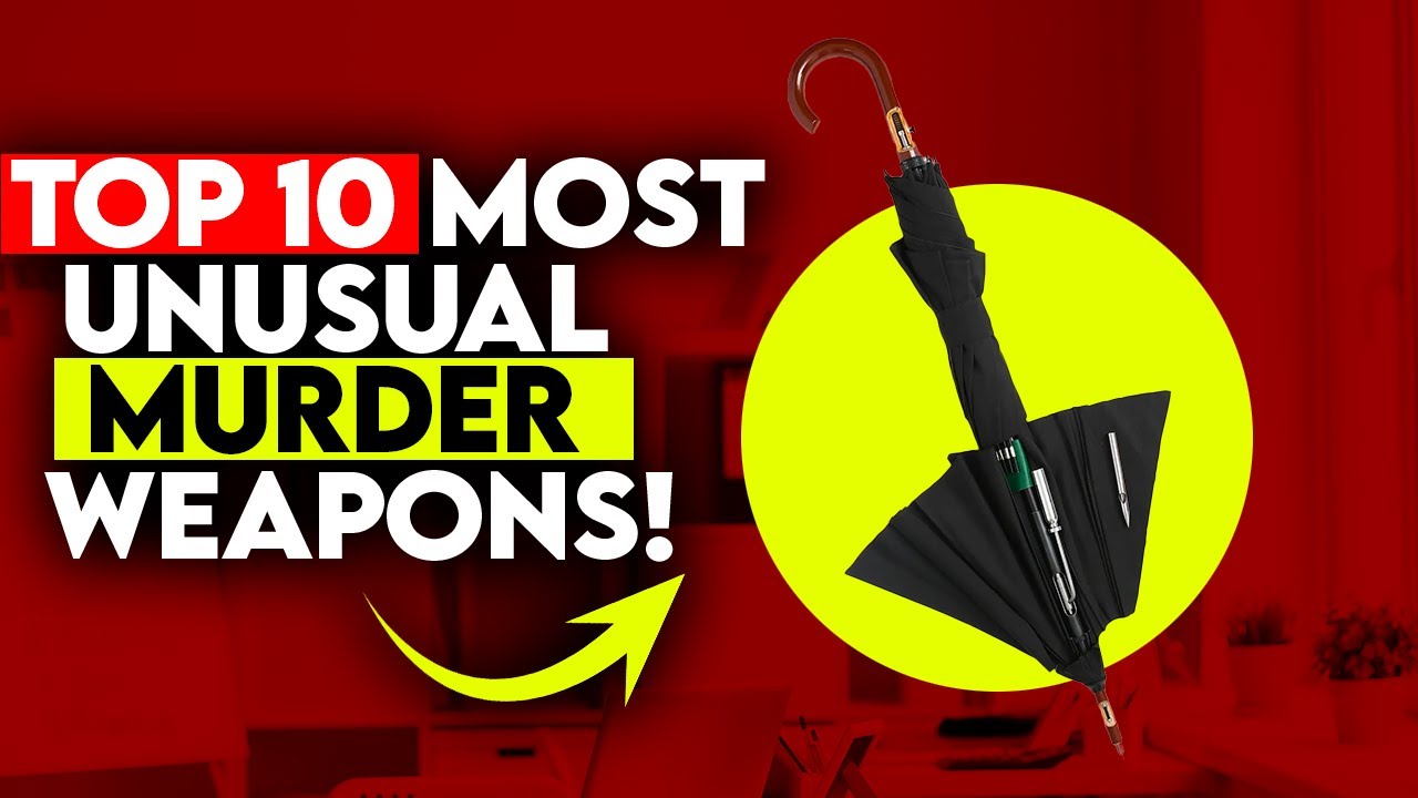 Bizarre Murder Weapons You Won&rsquo;t Believe Exist