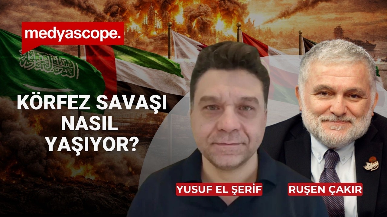 Körfez ülkeleri İran savaşını nasıl yaşıyor? |  Yusuf el Şerif & Ruşen Çakır
