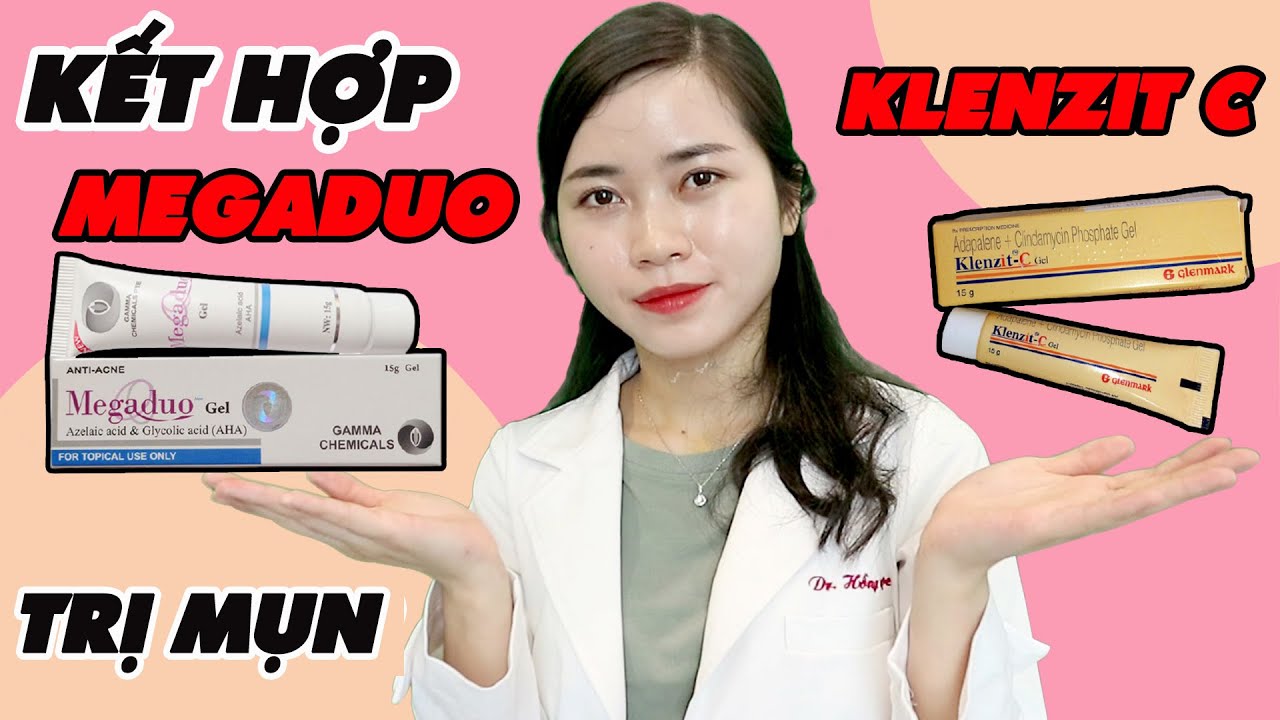 Kết hợp MEGADUO GEL và KLENZIT C trị mụn| Cách dùng cụ thể và lưu ý khi kết hợp| BS Nguyễn Ngọc