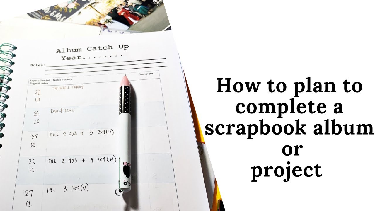 Scrapbook Album Catch Up  | How to Plan to Complete an album or Project | ScrappyNerdUK