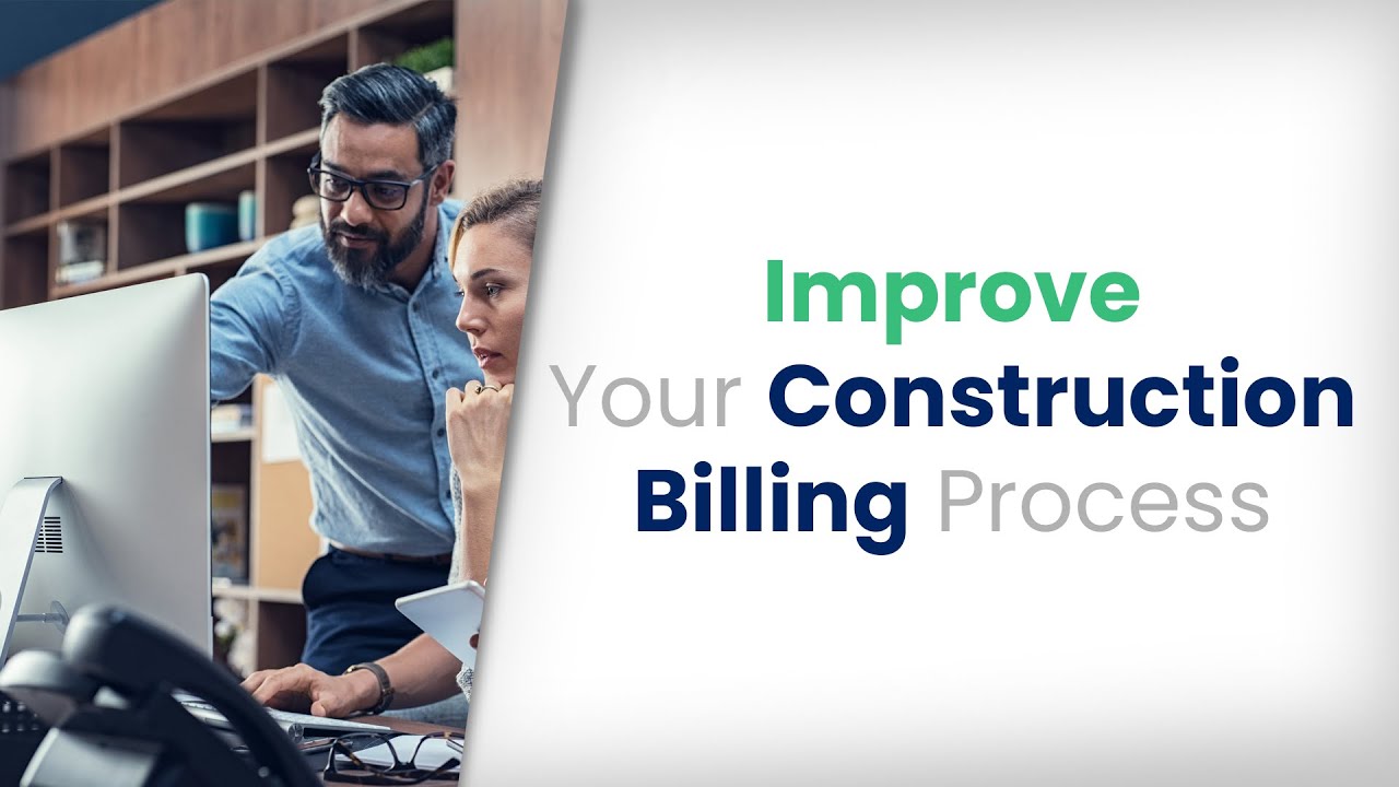 Improve your Construction Billing Process