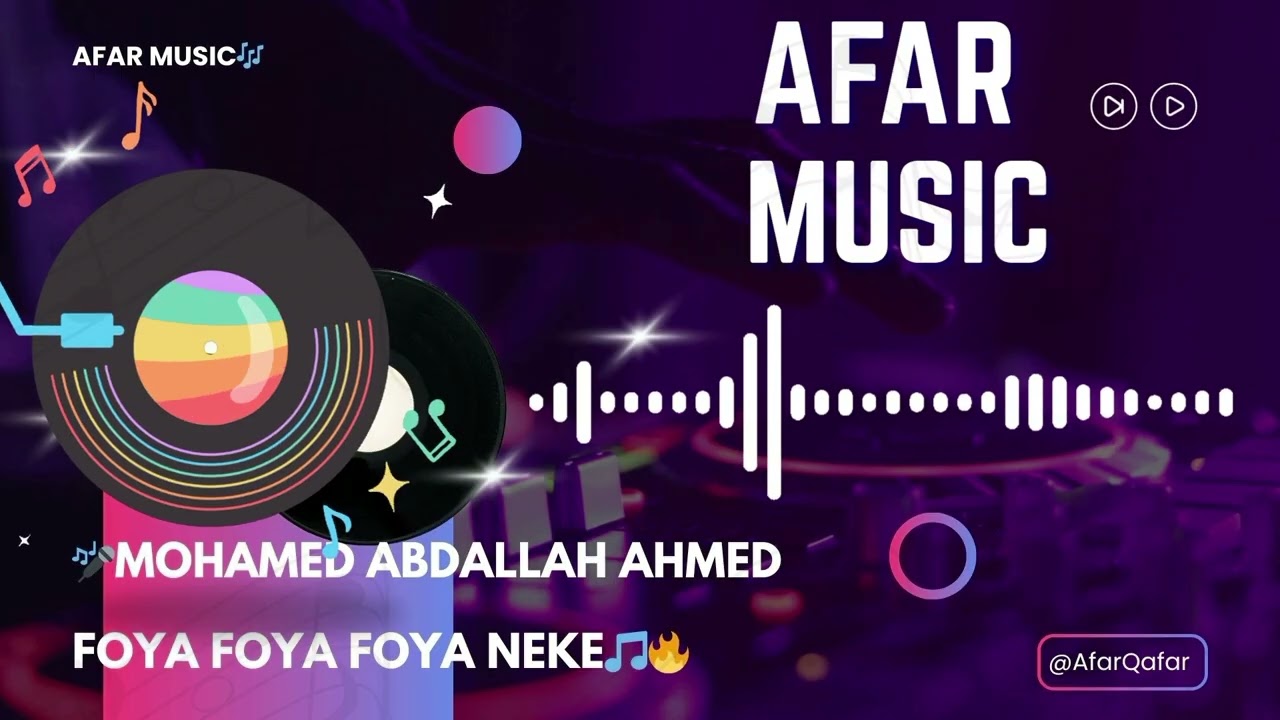 AFAR MUSIC 🎵 FOYA FOYA FOYA NEKE // Mohamed Abdallah Ahmed