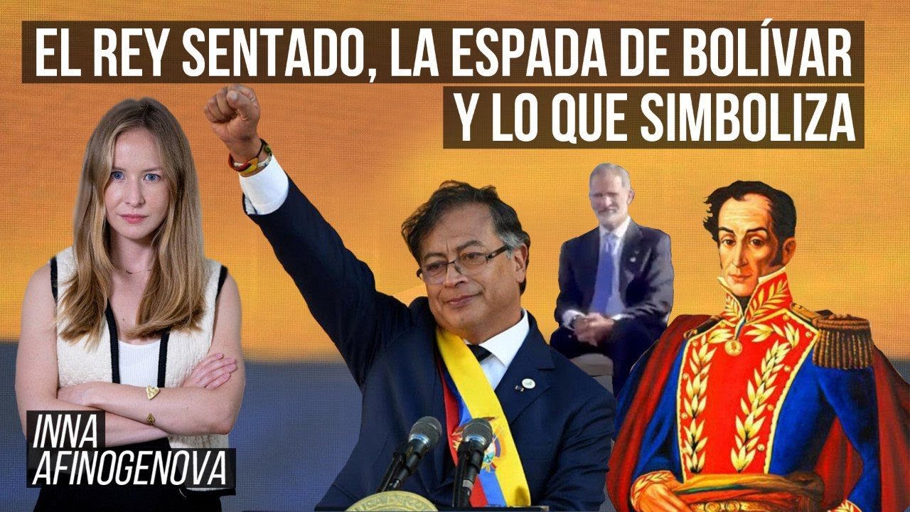 El Rey Felipe en Colombia, la espada de Bolívar: ¿por qué tanta polémica? | Inna Afinogenova