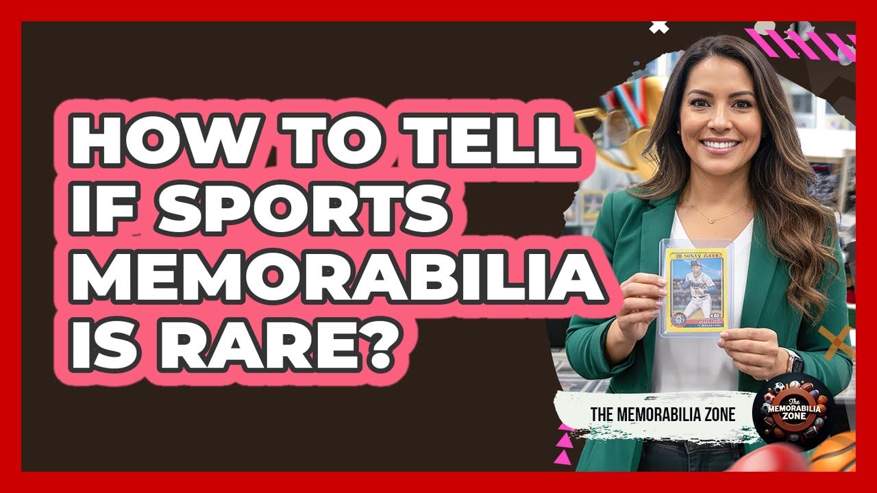 How To Tell If Sports Memorabilia Is Rare?