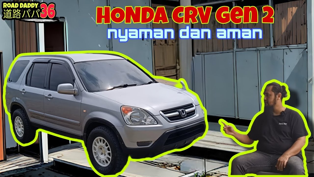Honda CRV gen 2 2.0 2003, Review pemakaian dan perawatan sehari-hari, masih layak banget di 2025
