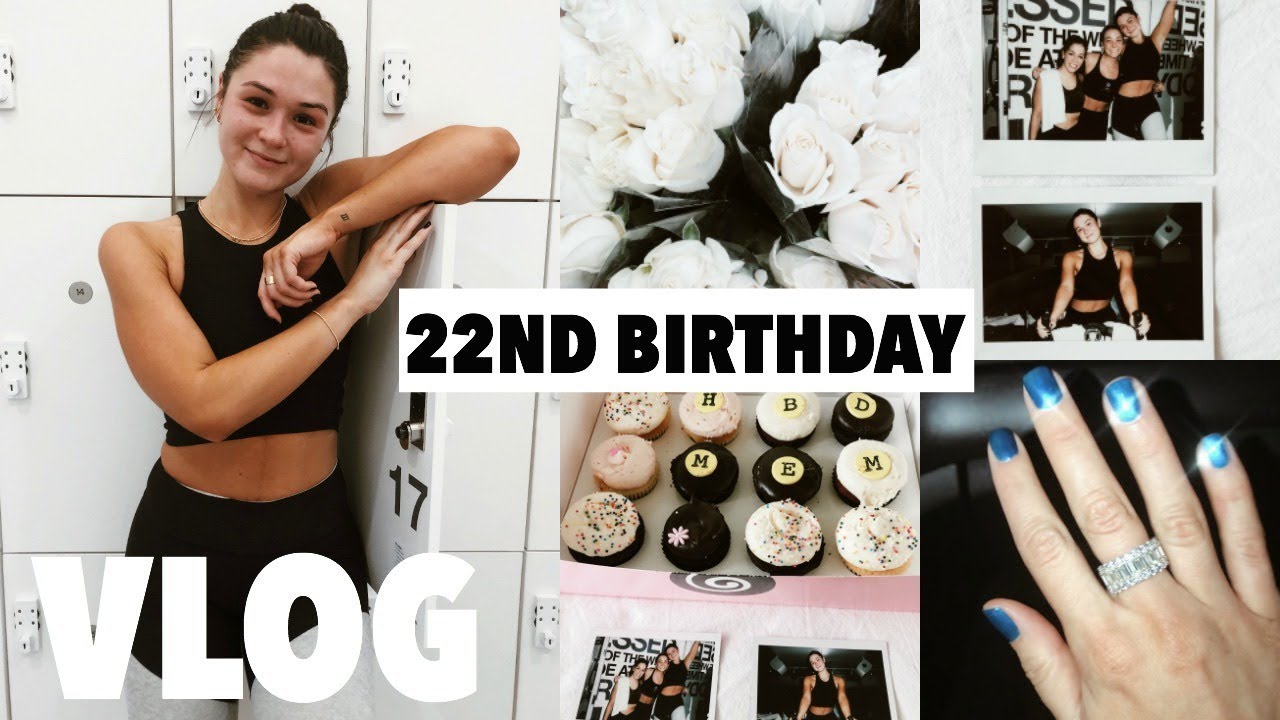 MY 22ND BIRTHDAY VLOG!