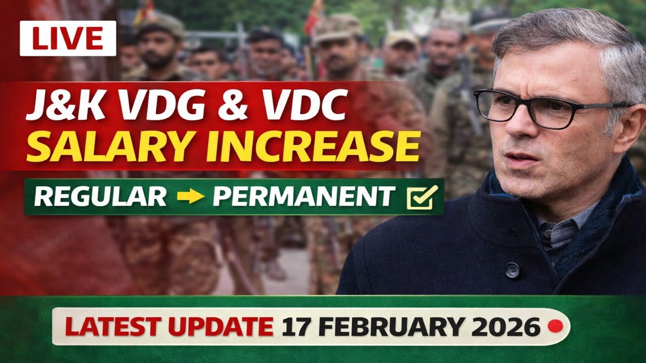 J&K VDG & VDC Salary Increase 2026 | Regular to Permanent Order Big Update | 17 February 2026
