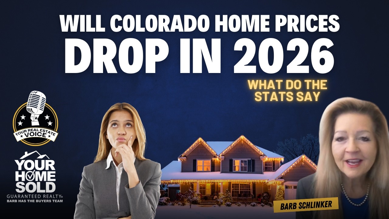 Will Colorado Home Prices Drop in 2026 | Your Real Estate Voice