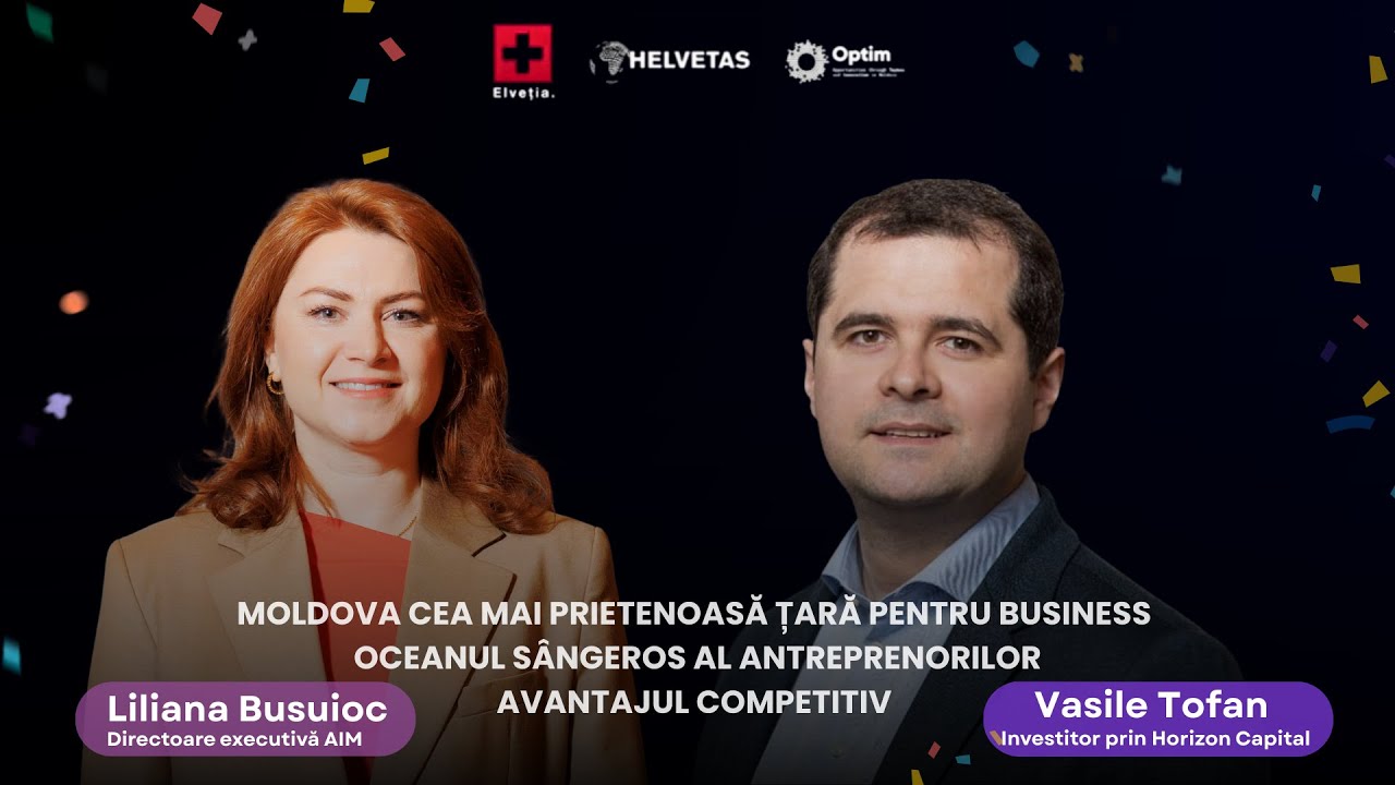 PODCASTUL ANTREPRENORILOR OPTIMIȘTI - VASILE TOFAN: MOLDOVA CEA MAI PRIETENOASĂ ȚARĂ PENTRU BUSINESS