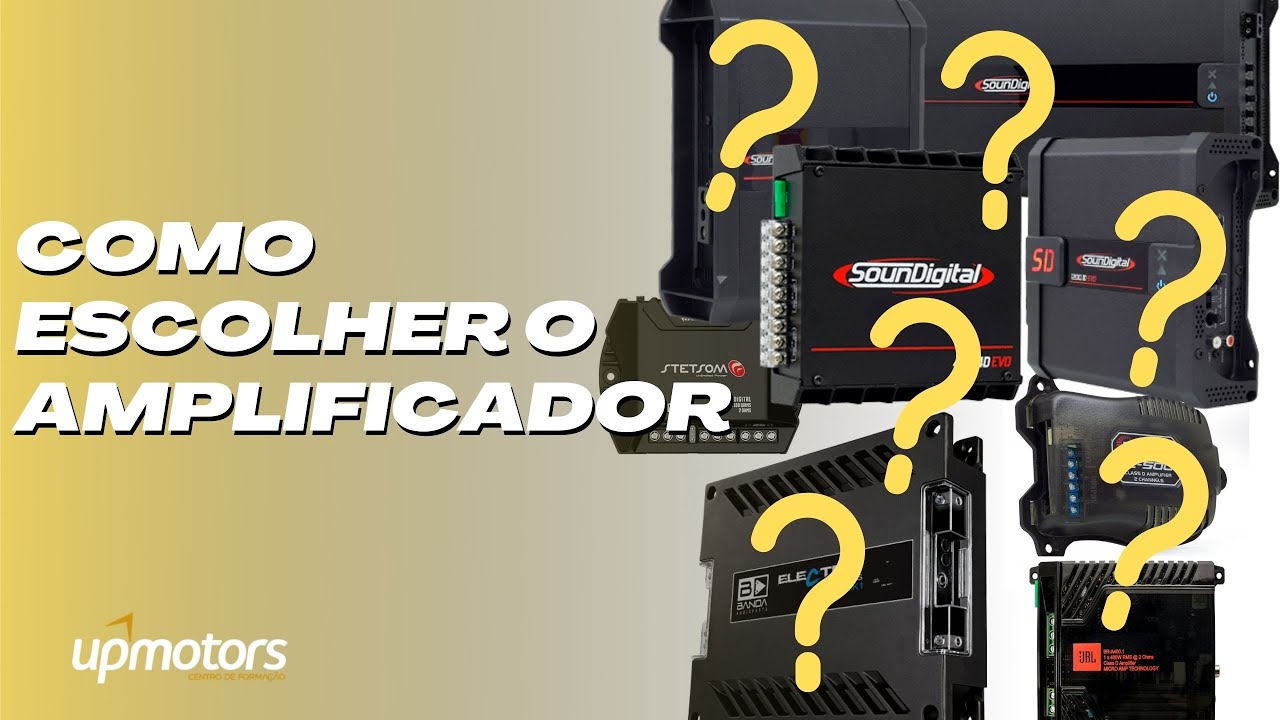 Como Escolher o AMPLIFICADOR pro Seu SOM AUTOMOTIVO ; UPMOTORS