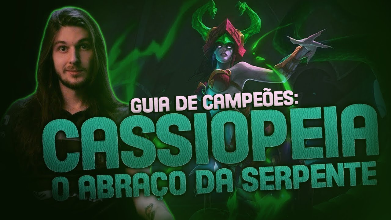 GUIA DE CAMPEÕES A-Z: Cassiopeia