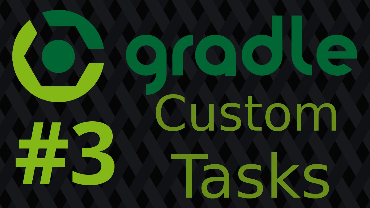 Gradle Tutorial | Episode 3 - Custom Tasks