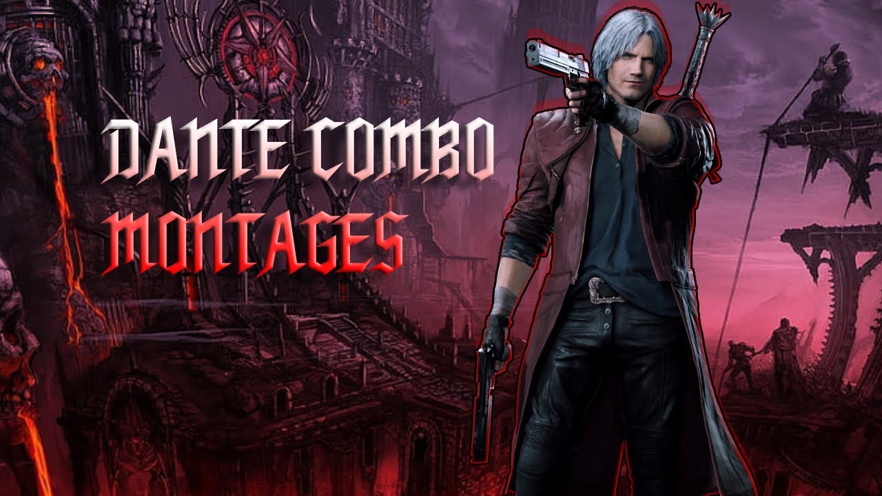 Dante Combo Montages [Devil May Cry 5]