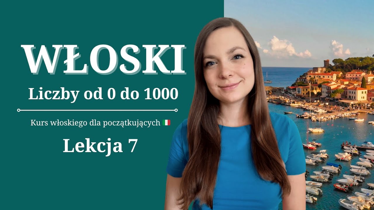 Włoski - liczby do 1000 | LEKCJA 7 | Kurs włoskiego od zera