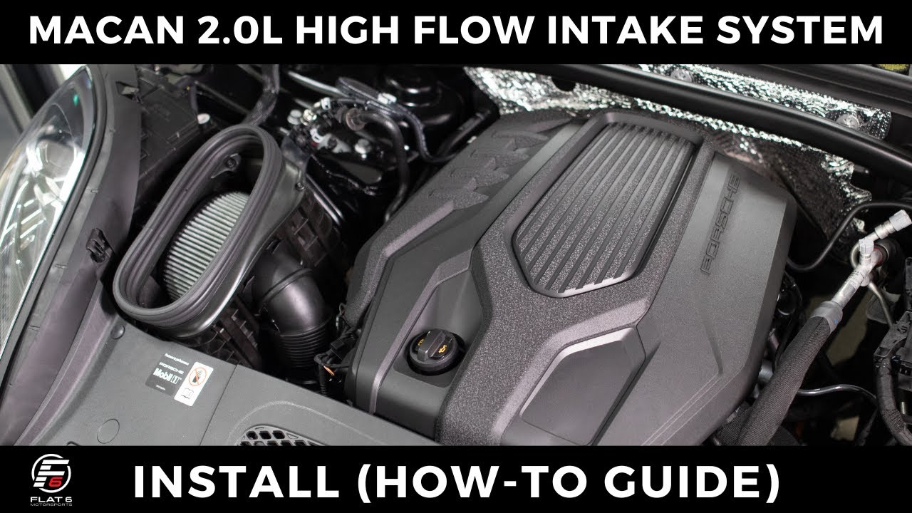 Installation Guide (Macan 2.0L Flat 6 High Flow Intake System)