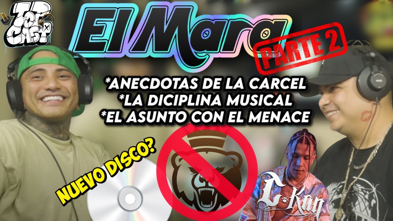 El Mara: (Mi Error Fue Firmar Con...) TopCastMX ''Parte 2''