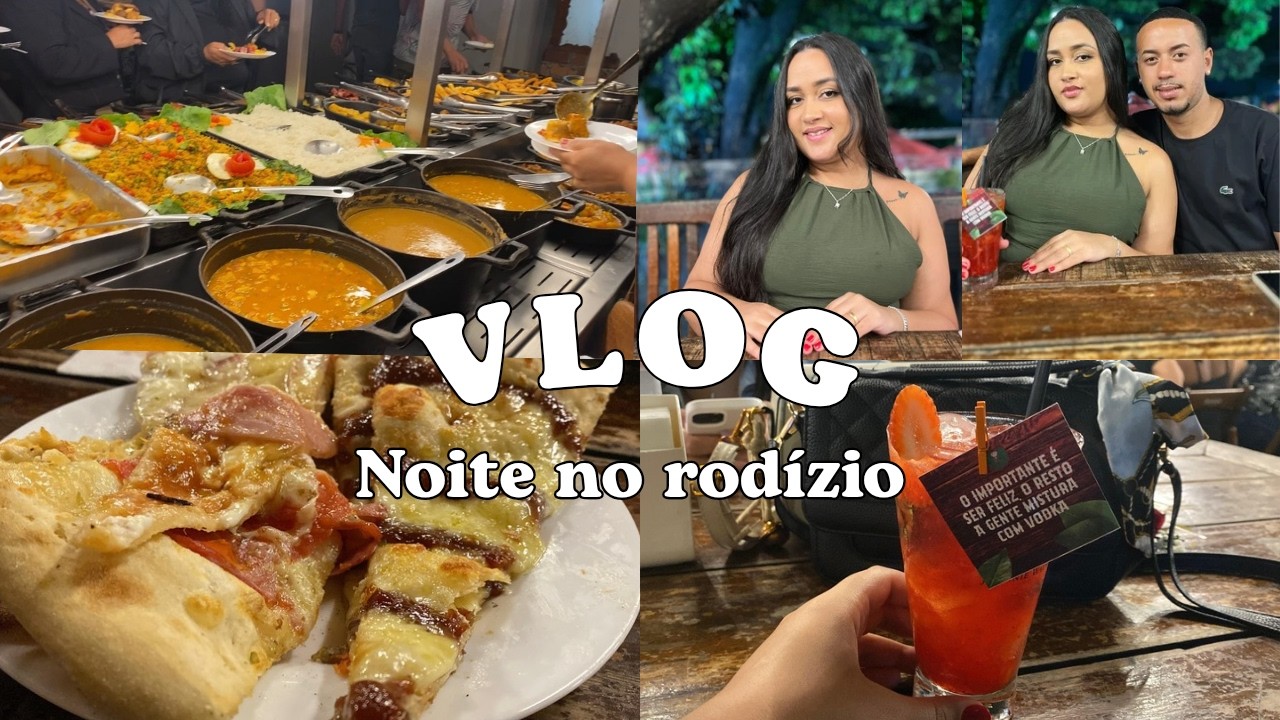 VLOG: Nossa noite no rodízio| Petiscos, Churrasco,pizza...