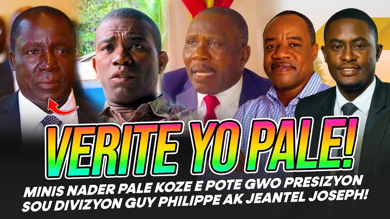 MINIS NADER PALE KOZE E POTE GWO PRESIZYON SOU DIVIZYON GUY PHILIPPE AK JEANTEL JOSEPH