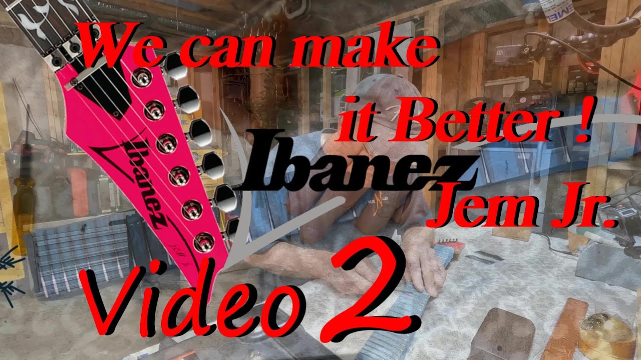 Ibanez Jem Jr.: Как сделать из неё отличную гитару. Видео 2.