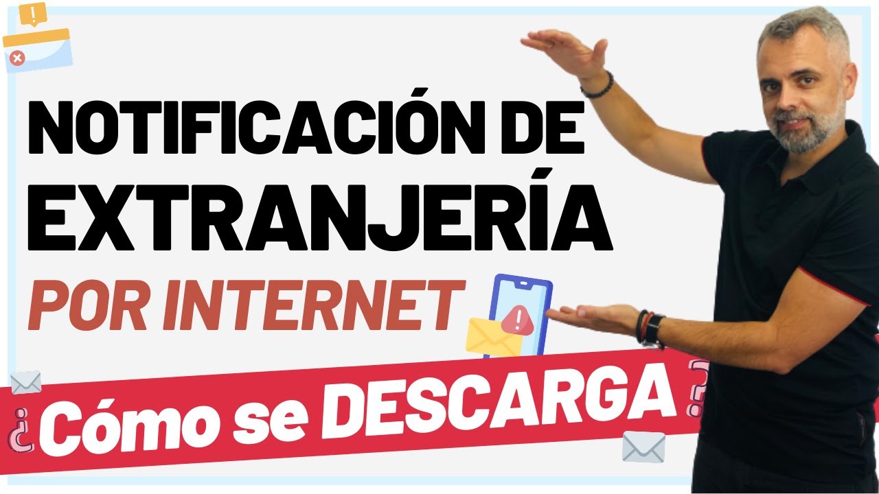 Descargar notificación de extranjería por internet