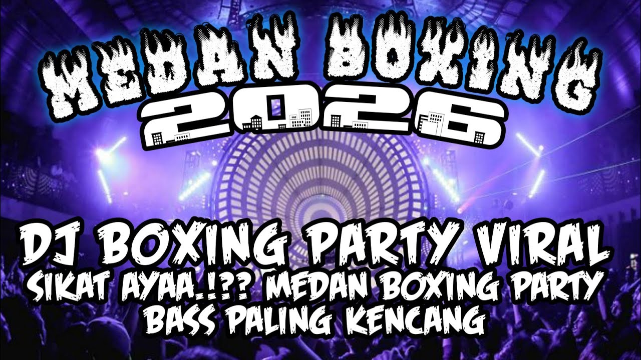 DJ BOXING MEDAN FULL BASS 🔥 DJ BOXING PARTY VIRAL | BECAK BOXING TERBARU 2026