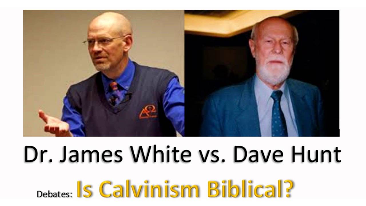 Is Calvinism Biblical? - Dr. James White vs. David Hunt