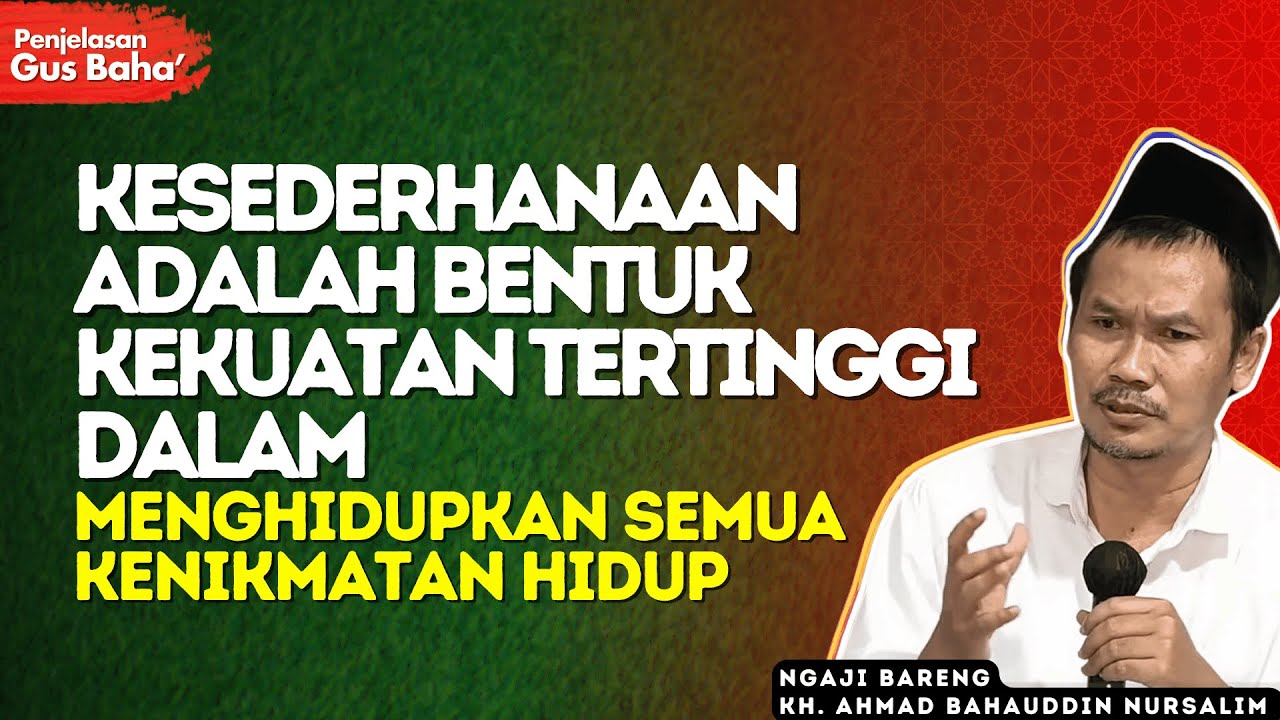 Ketenangaan Batin Dicapai Saat Kita Menerima Hal-Hal Yang Tidak Bisa Kita Ubah - Penjelasan Gus Baha