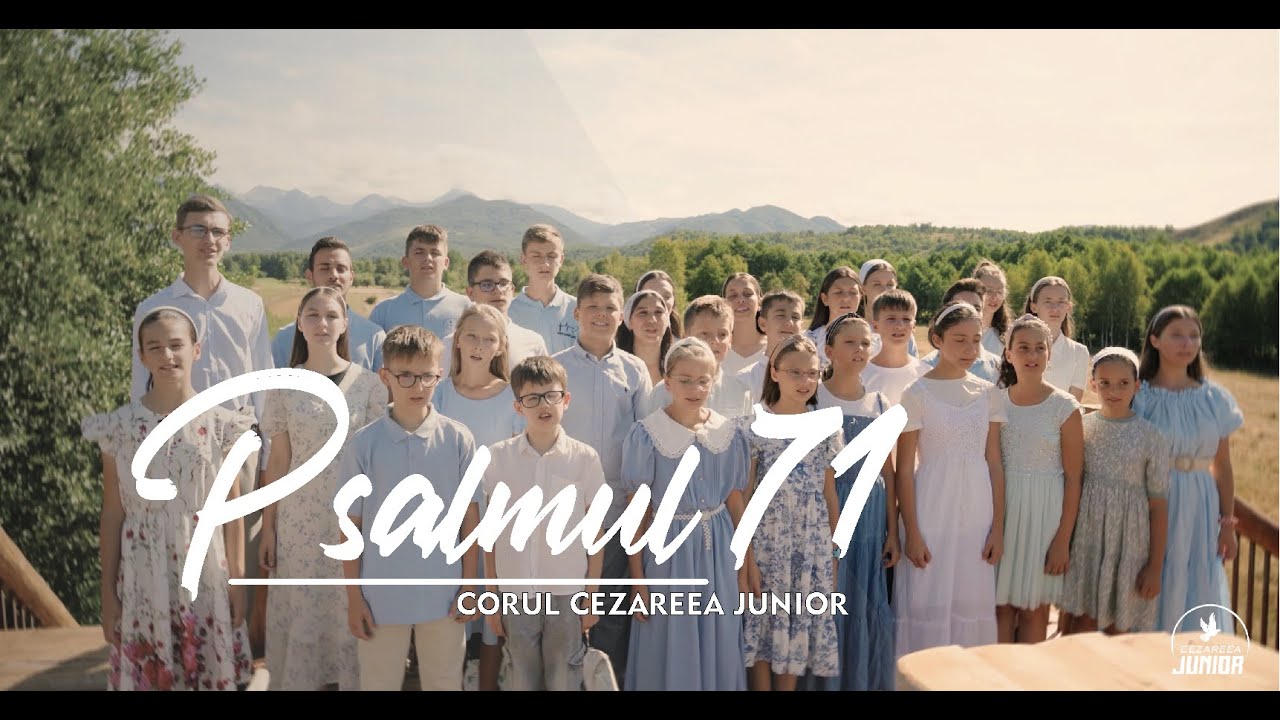 Corul Cezareea Junior - Psalmul 71
