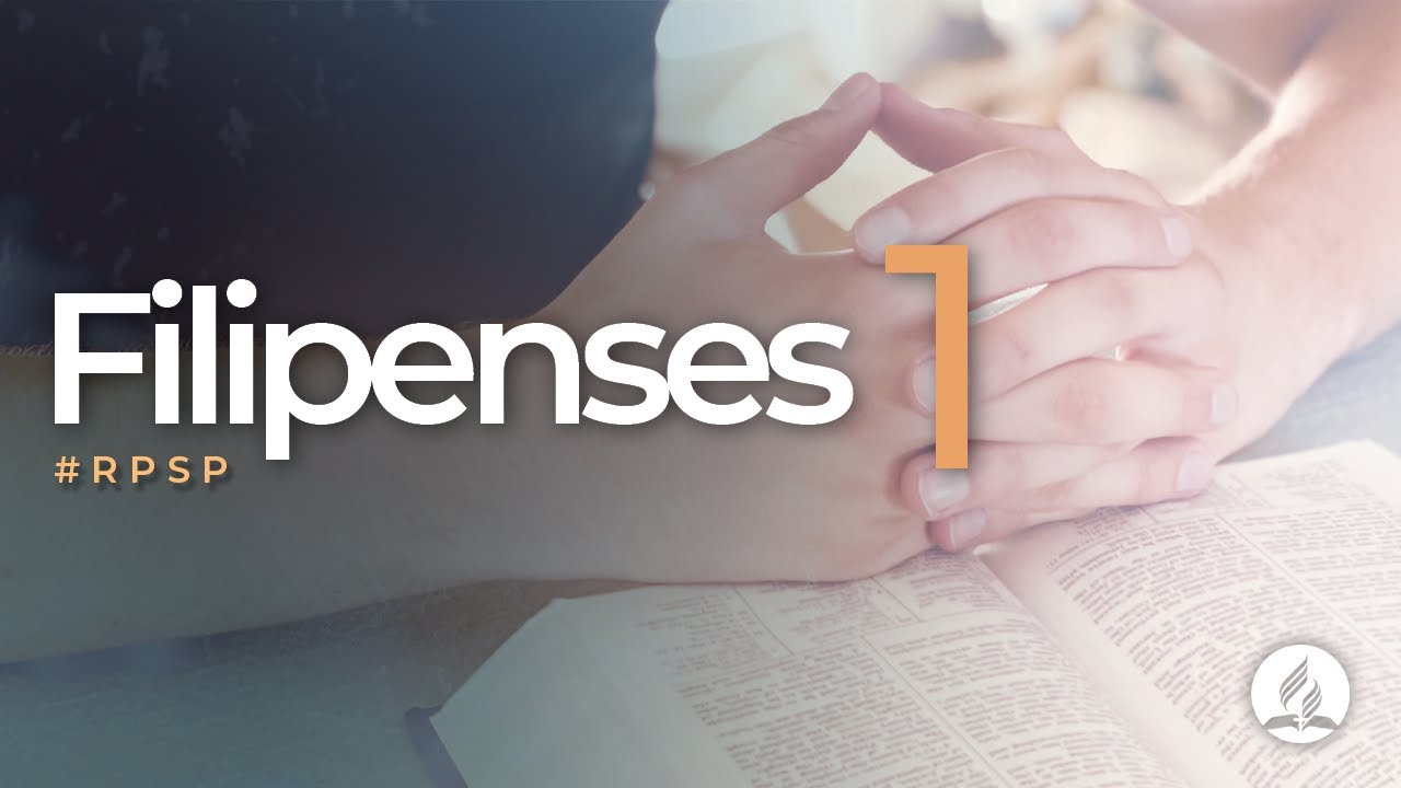 Filipenses 1 - Reavivados Por Sua Palavra | #RPSP
