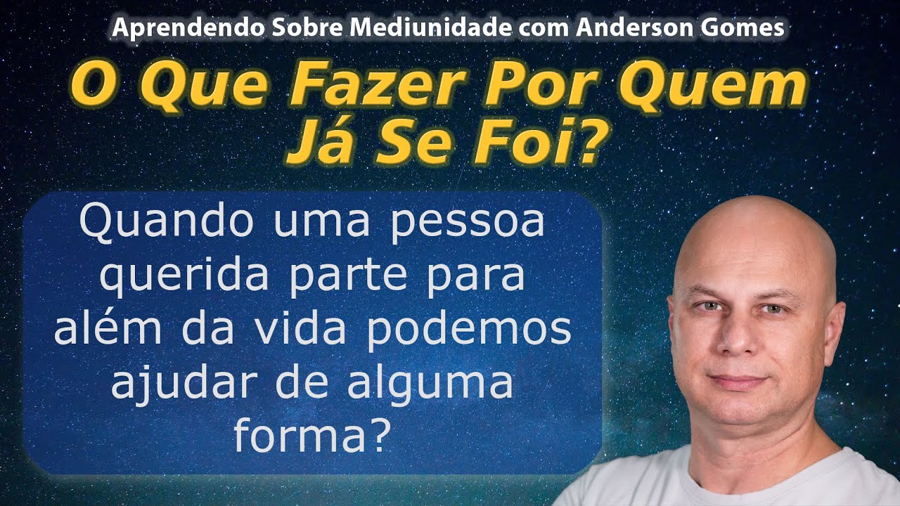 O Que Fazer Por Quem Já Se Foi?