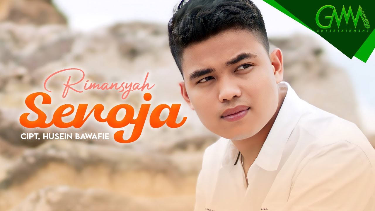 RIMANSYAH - SEROJA (OFFICIAL MUSIC VIDEO)
