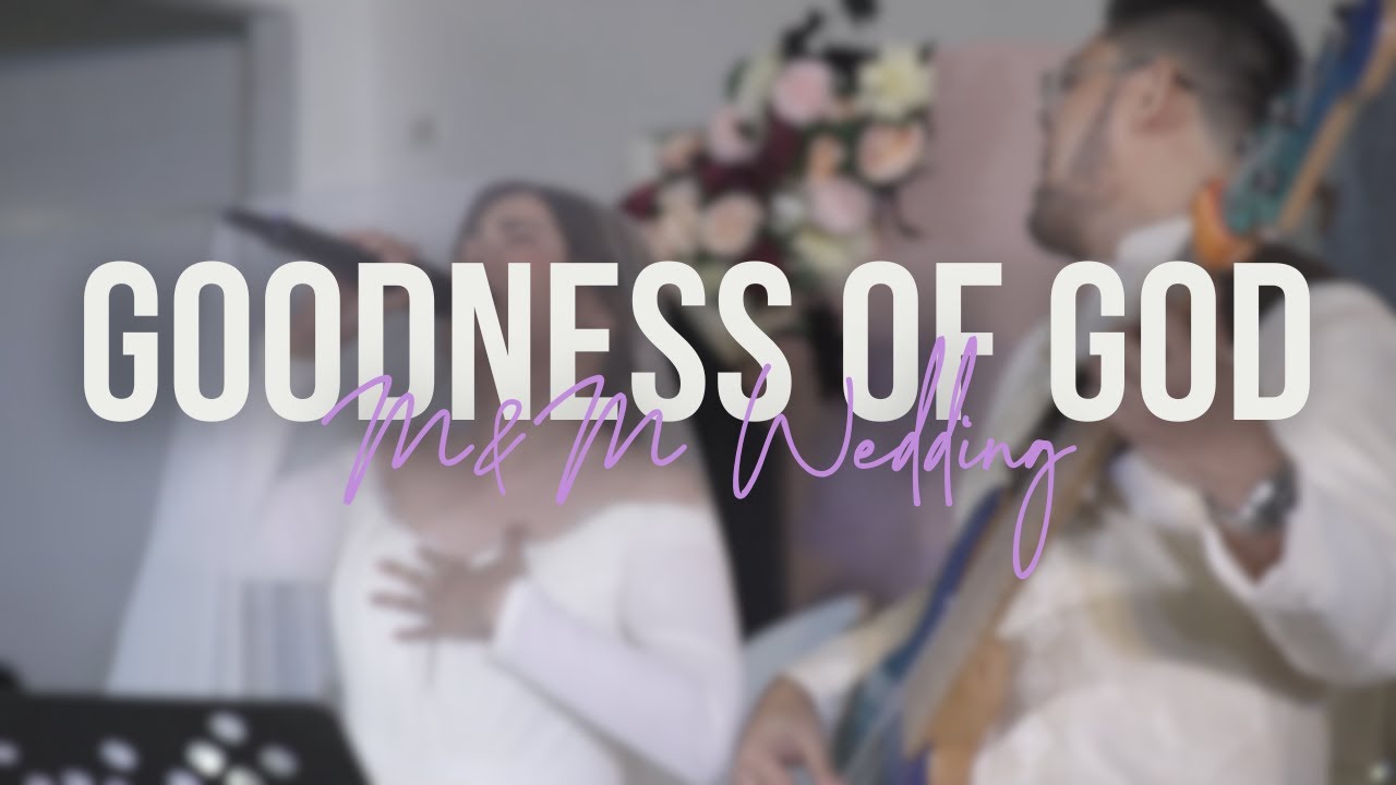 Goodness of God - Mitchelle Santiago
