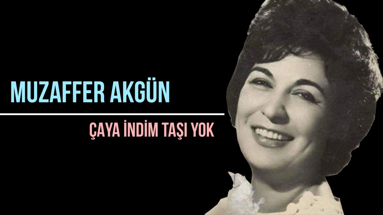 Muzaffer Akgün - Çaya İndim Taşı Yok