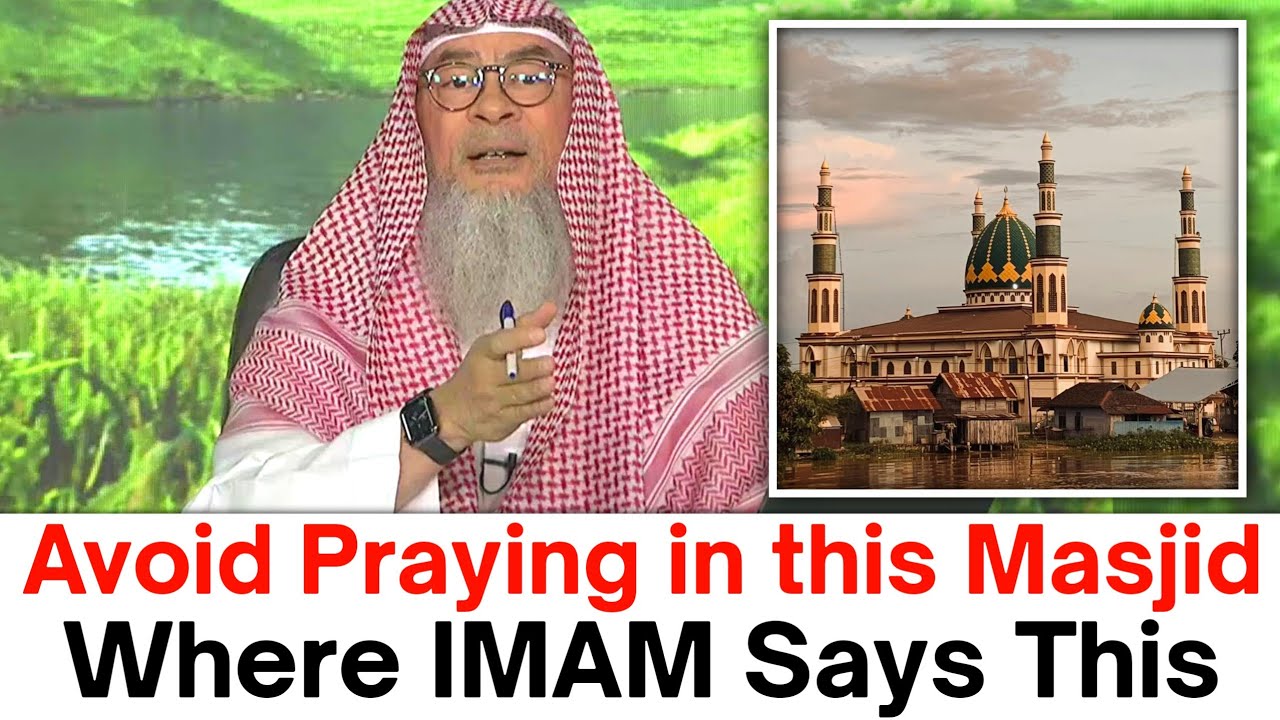 Avoid Praying Behind Imam Who Say This | Sheikh Assim Al Hakeem 
