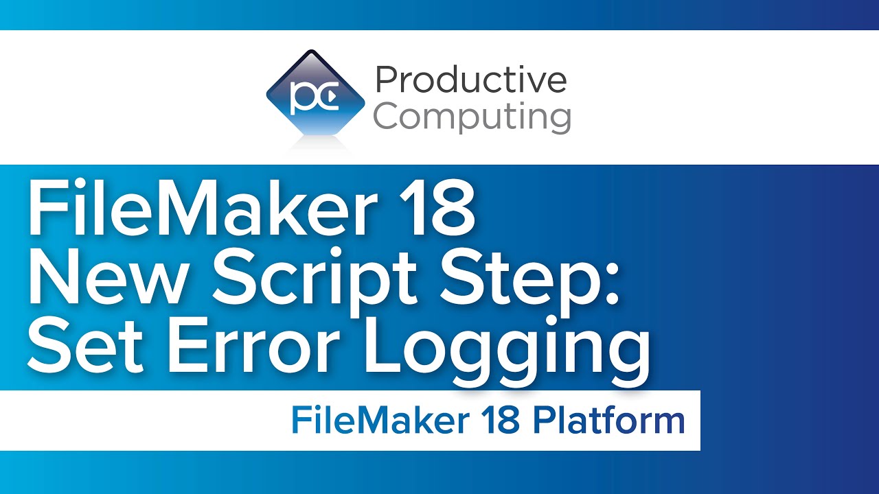 FileMaker 18 Set Error Logging: the new favorite script step for all FileMaker developers