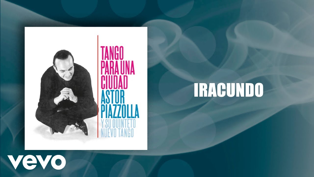 Astor Piazzolla, Astor Piazzolla y su Quinteto Nuevo Tango - Iracundo (Official Audio)