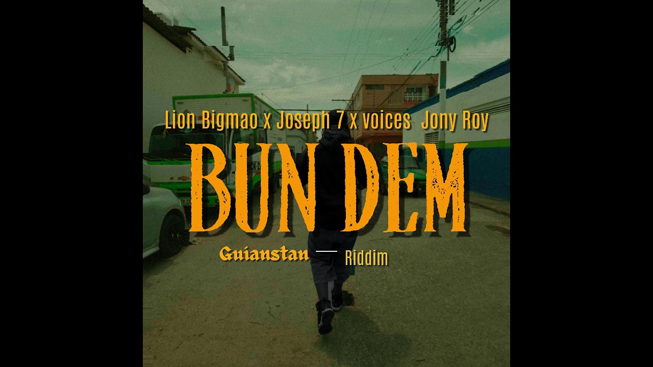 Bun Dem - Lion Bigmao Ft Joseph7Voices, Jony Roy