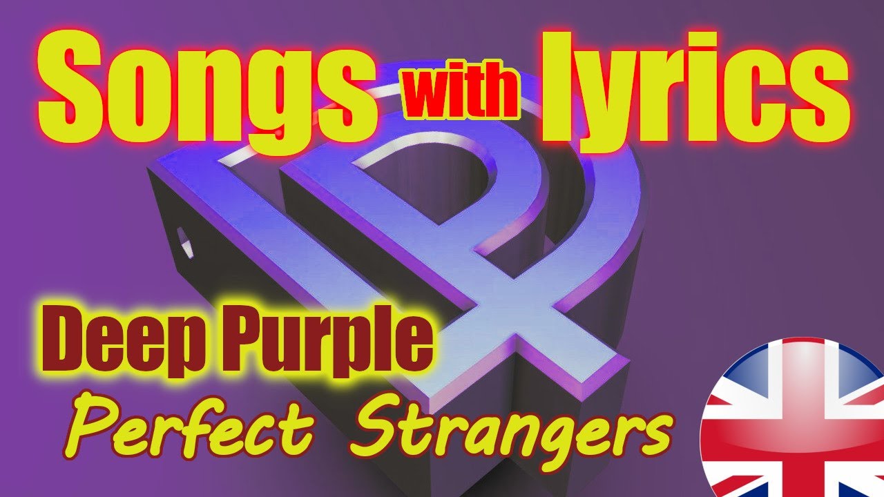 Piosenki z tłumaczeniem - Deep Purple - Perfect Strangers (Song with Lyrics)
