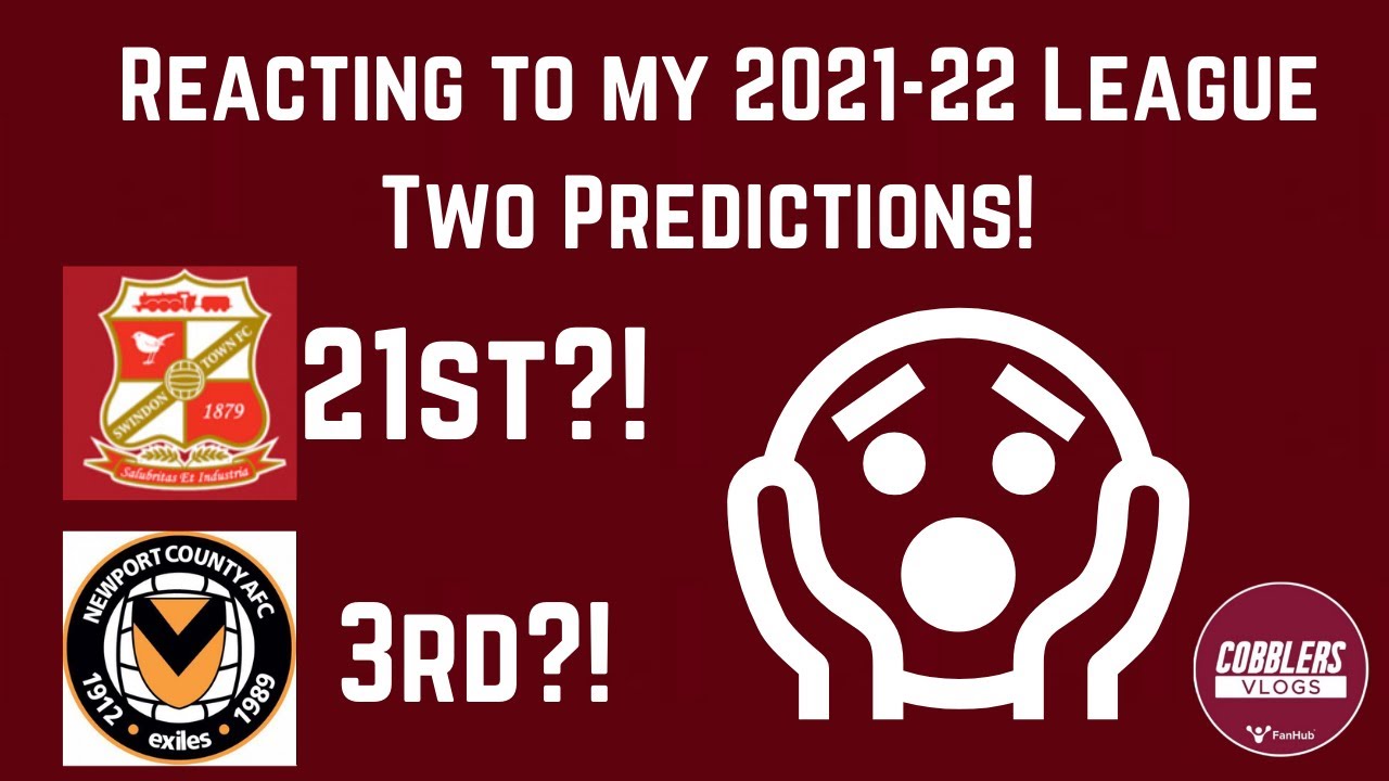 REACTING TO MY 2021/22 LEAGUE TWO PREDICTIONS!