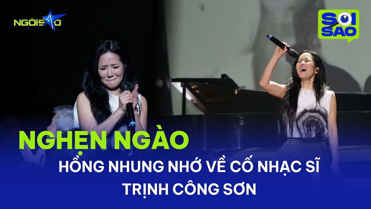 Hồng Nhung nghẹn ngào nhớ về Trịnh Công Sơn | Ngôi Sao VnExpress