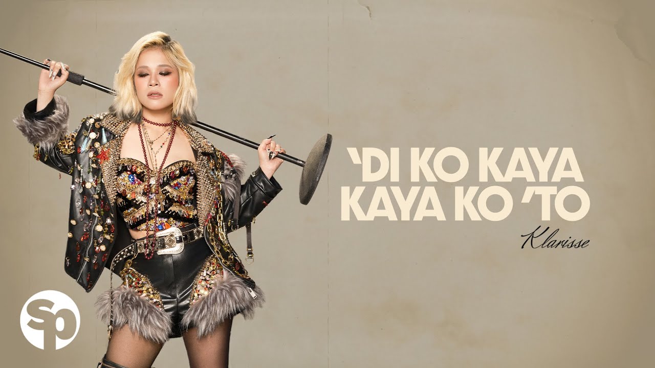 Klarisse - 'Di Ko Kaya Ko 'To' Official Lyric Video
