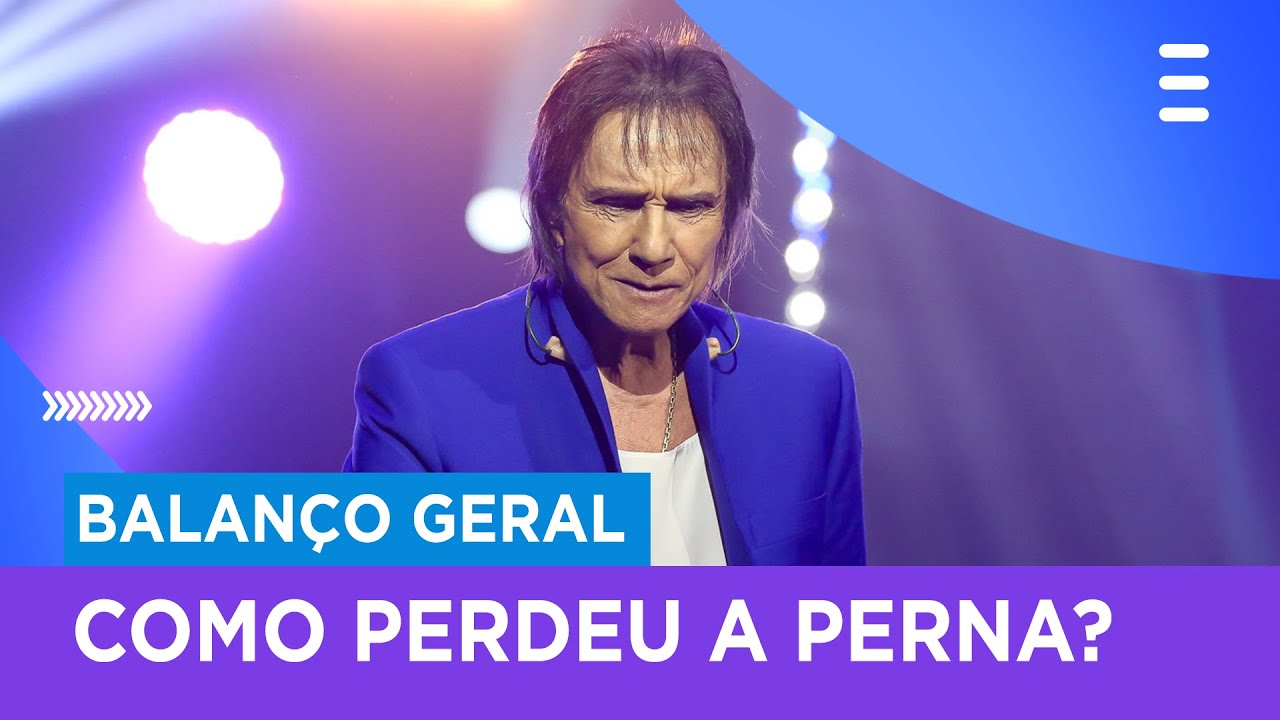 Roberto Carlos revela como perdeu a perna - 'Balanço Geral'